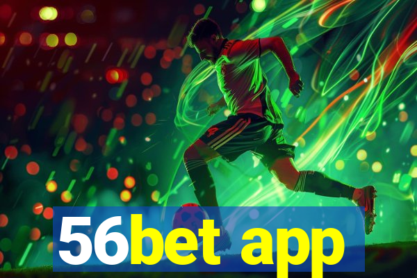 56bet app